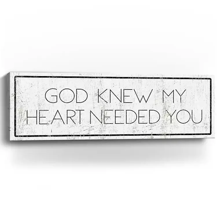 Wall Quotes & Signs-Kirklands Home God Knew My Heart Needed You Canvas Art Print White