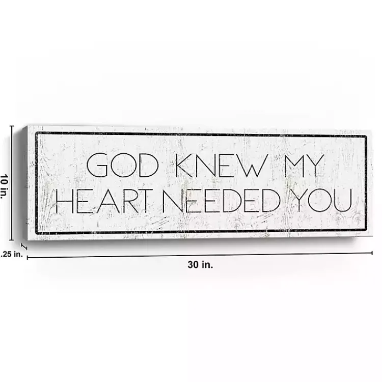 Wall Quotes & Signs-Kirklands Home God Knew My Heart Needed You Canvas Art Print White