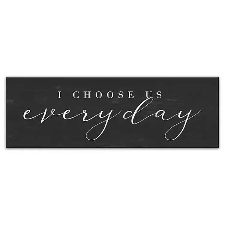 Wall Quotes & Signs-Kirklands Home I Choose Us Every Day Canvas Wall Plaque
