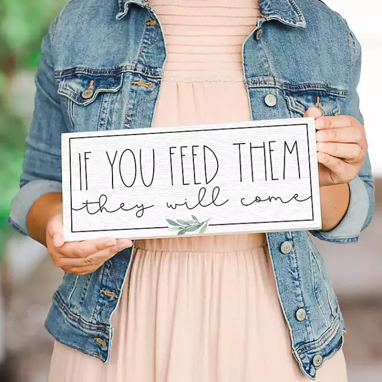 Wall Quotes & Signs-Kirklands Home If You Feed Them Wood Wall Plaque White